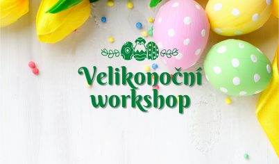 Velikonoční workshop