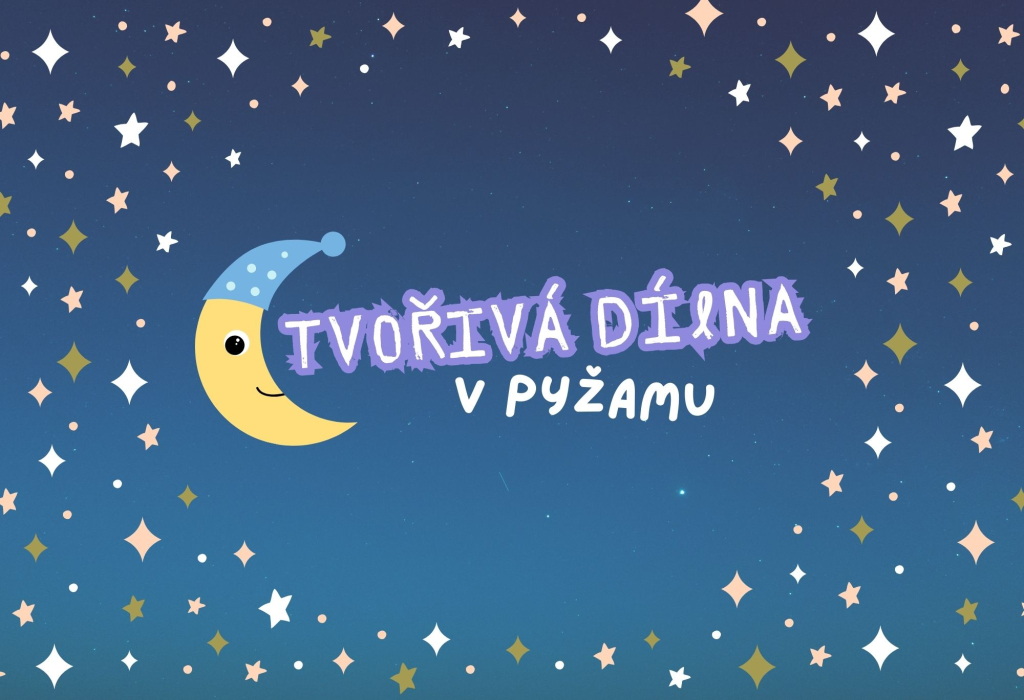 Tvořivá dílna v pyžamu