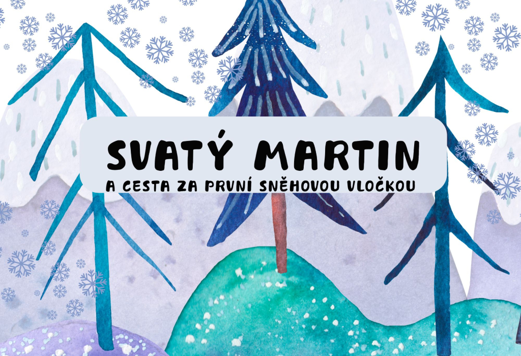 Svatý Martin a cesta za první sněhovou vločkou