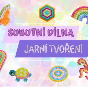 Sobotní dílna - jarní tvoření - zažehlovací korálky